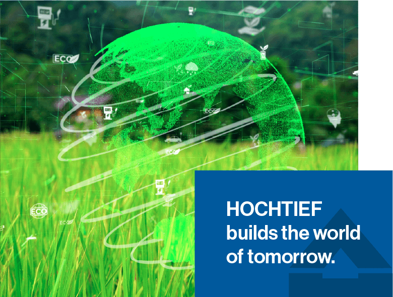 HOCHTIEF builds the world of tomorrow.